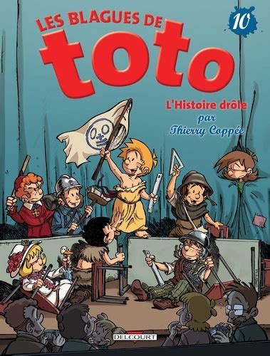 Les Blagues de Toto Tome L histoire drôle de Thierry Coppée Album Livre Decitre