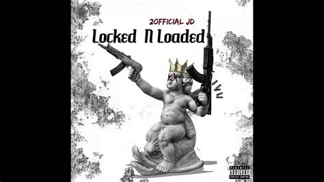 2official Jd Locked N Loaded Official Audio Prod By Yobasedgod