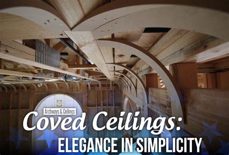 A Guide To Cove Ceiling Designs — Archways And Ceilings