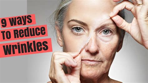 9 Ways To Reduce Wrinkles On Your Face Naturally Youtube