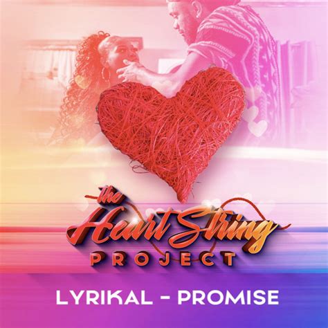 Promise The Heartstring Project Single By Lyrikal Spotify