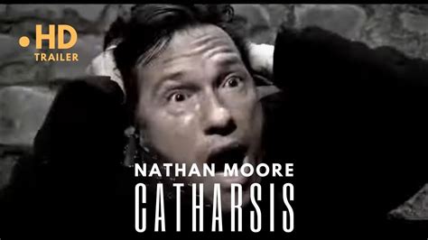 Catharsis Movie Trailer With Nathan Moore Youtube