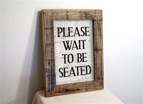 Please Wait To Be Seated Sign With Reclaimed Wood Frame Etsy