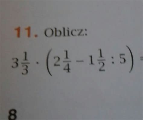 oblicz: 3 1/3*(2 1/4-1 1/2:5)= - Brainly.pl