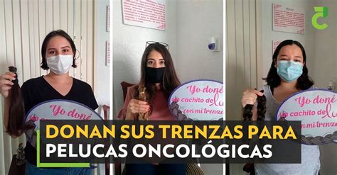 Donan Sus Trenzas Para Pelucas Oncol Gicas