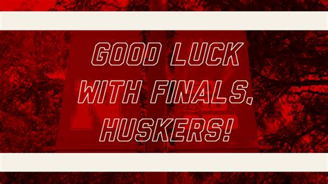 Business Career Center Good Luck With Finals Huskers Announce