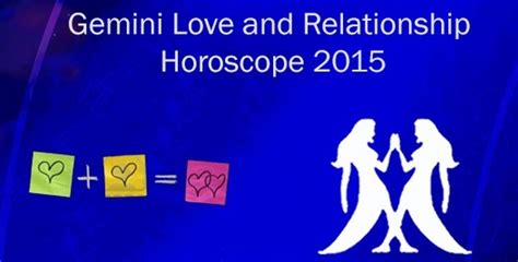 Gemini Love And Relationship Horoscope 2015