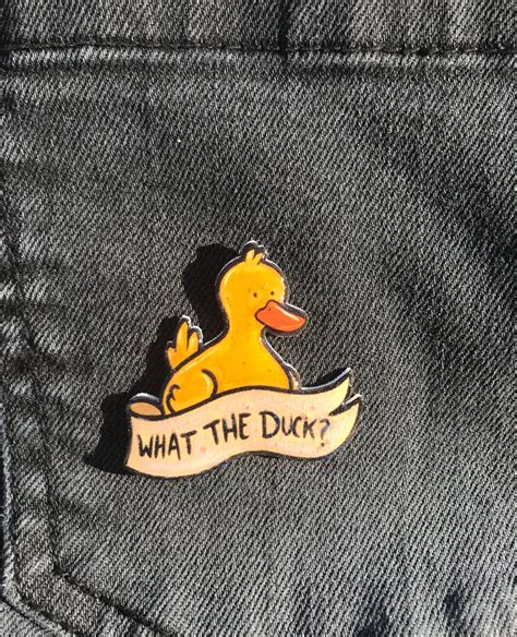 What The Duck Pin What The Duck Magnet Duck Pin Duck Etsy