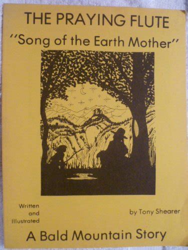 The Praying Flute Songs Of The Earth Mother By Shearer Tony 1975 Sara Armstrong Books