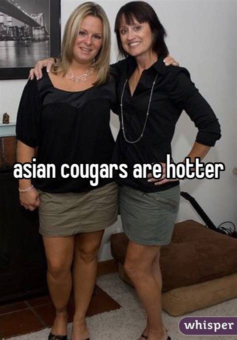Asian Cougars Are Hotter