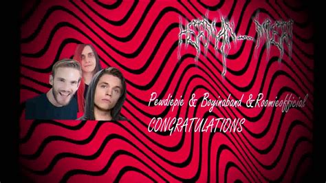 Congratulations Pewdiepie Ft Boyinaband And Roomieofficial Rockmetal