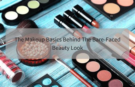 The Makeup Basics Behind The Bare Faced Beauty Look Idea Express