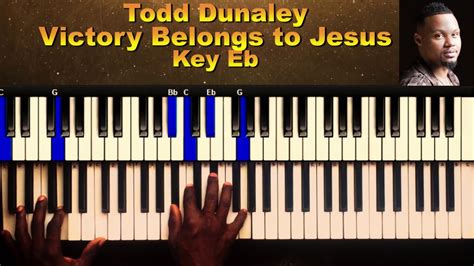 How To Play Victory Belongs To Jesus Todd Dulaney Piano Tutorials Youtube