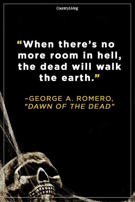 Scary Quotes George A Romero Dawn Of The Dead Boy Quotes Quotes For