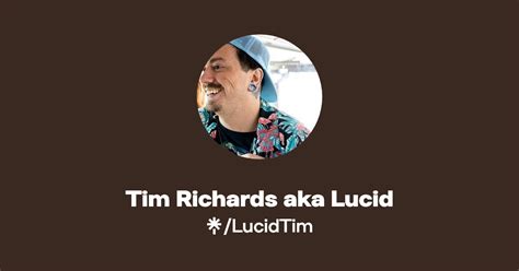 Tim Richards Aka Lucid Instagram Linktree