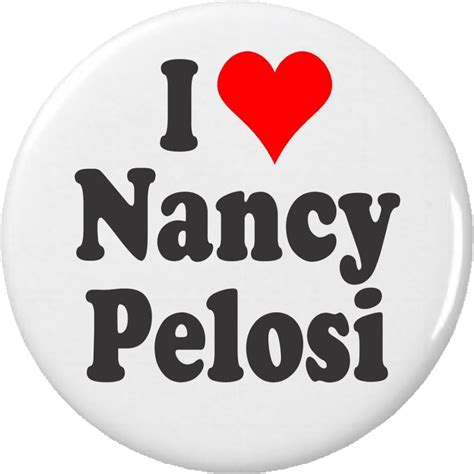 I Love Nancy Pelosi Pinback Button Pin Heart Clothing
