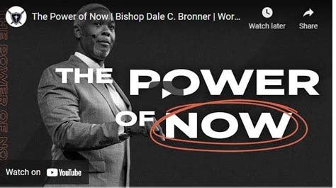 Bishop Dale Bronner Sermon The Power Of Now Naijapage