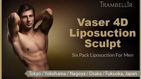 Vaser 4d Liposuction Sculpt Six Pack Liposuction For Men Fukuoka Trambellir