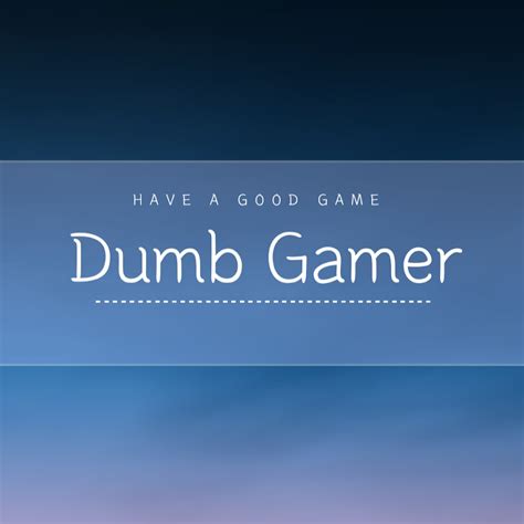 Dumb Gamer Youtube