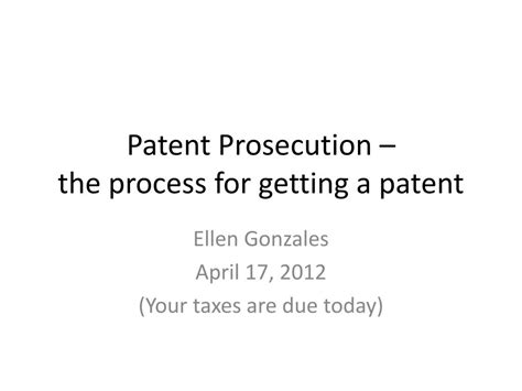 Ppt Patent Prosecution The Process For Getting A Patent Powerpoint