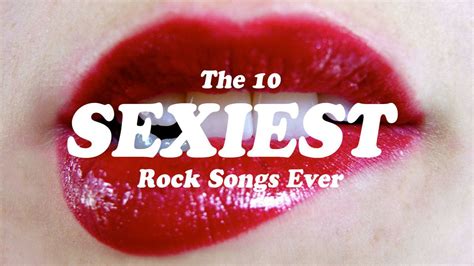 Sexy Rock Songs The 10 Sexiest Rock Songs Ever Louder