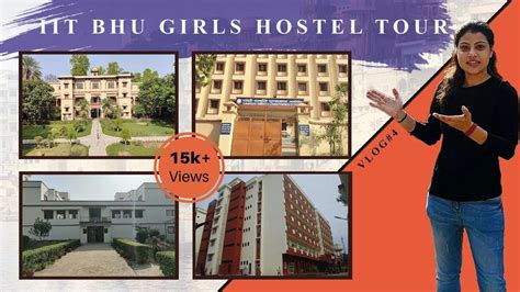 Iit Bhu Girls Hostel Complete Tour Sc De Limbdi Gandhi Smriti New Girls Hostel 1 Vlog
