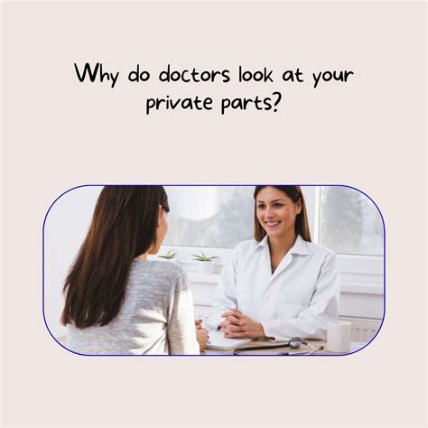 Why Do Doctors Look At Your Private Parts Best Gynaecologist