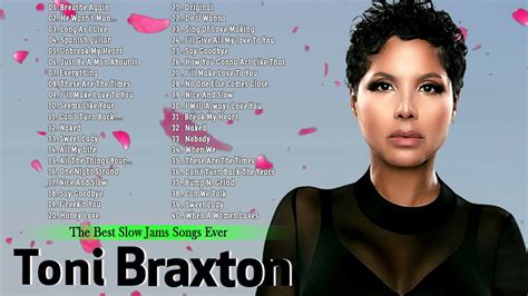 Toni Braxton Best Songs Top Popular Songs RnB S S Toni Braxton Greatest Hits Full Album
