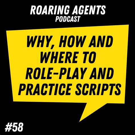 Episode 58 Why How And Where To Role Play And Practice Scripts