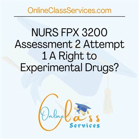 Nurs Fpx 3200 Assessment 2 A Right To Experimental Drugs Online Class Services