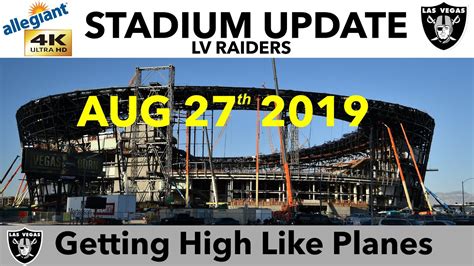 4k Allegiant Stadium Construction Update Las Vegas Raiders Aug 27th