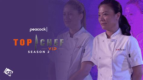 how to watch top chef vip season 2 outside usa on peacock