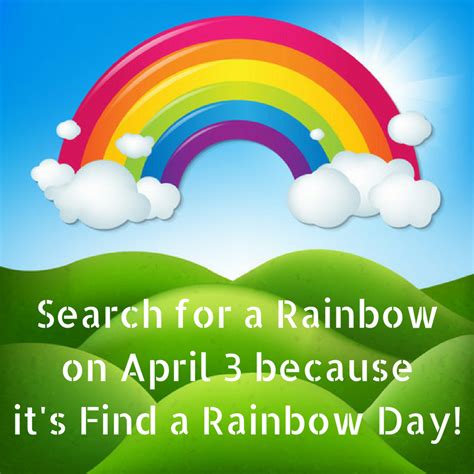 Find A Rainbow On April 3