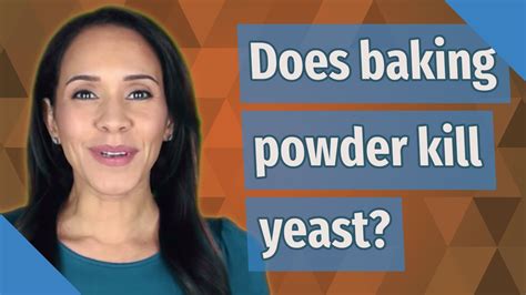 Does Baking Powder Kill Yeast Youtube
