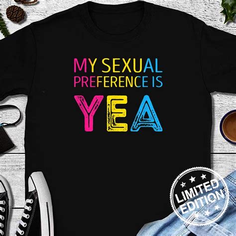 My Sexual Preference Is Yea Pansexual Pride Shirt