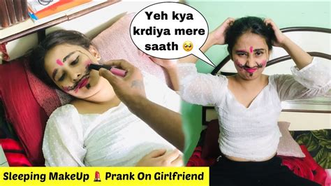 Sleeping 😴 Makeup Prank On Girl Friend Gone Emotional Anubhav Raj Youtube