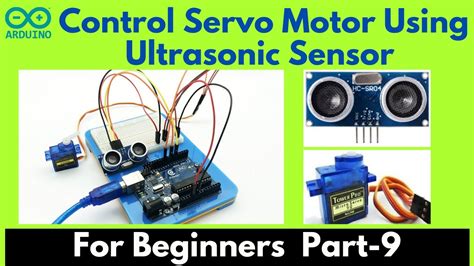 9 Control Servo Motor With Ultrasonic Sensor Arduino Uno