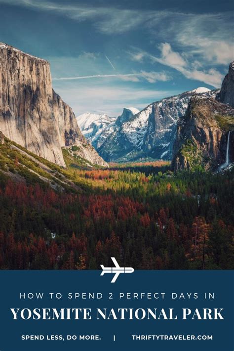 How To Spend 2 Perfect Days In Yosemite National Park Yosemite