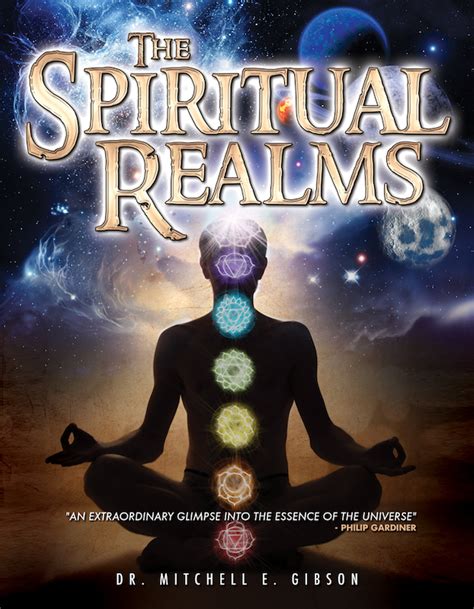 The Spiritual Realms By Dr Mitchell E Gibson Alchemy Werks