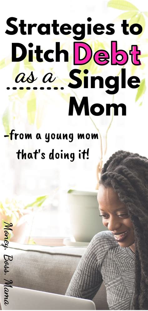 Strategies To Pay Off Debt As A Single Mom Using These Debt Payoff