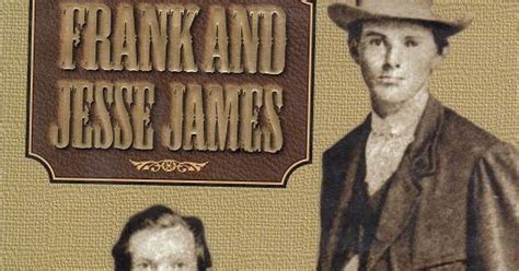 Kentucky Travels Frank And Jesse James The Story Behind The Legend