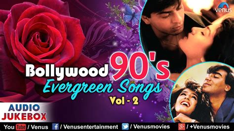 Bollywood 90s Evergreen Songs Vol 2 90s Bollywood Romantic