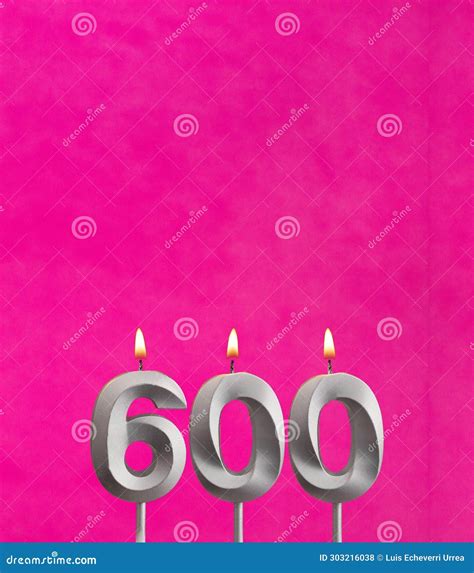 Candle Number 600 Number Of Followers Or Likes Stock Photo Image Of