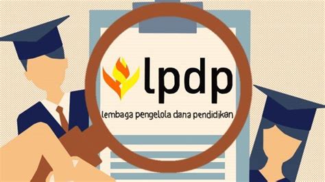 Info Lengkap Beasiswa LPDP 2021 Tahap Dua Ini Syarat Dan Jadwal