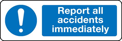 Report All Accidents Immediately Sign Aura Sign Shop