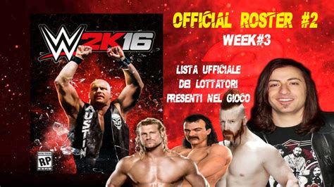 WWE2K16 ROSTER REVEAL 2 LISTA DEI LOTTATORI AGGIORNATA WEEK 3