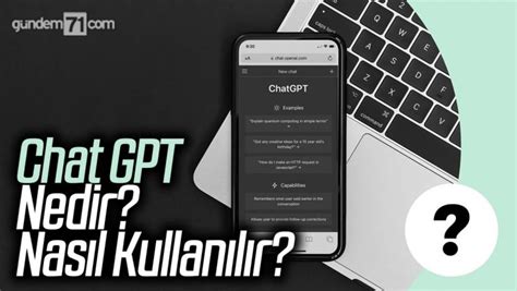 chat gpt nedir nasıl kullanılır chat gpt türkçe rehberi gündem 71 kırıkkale haber