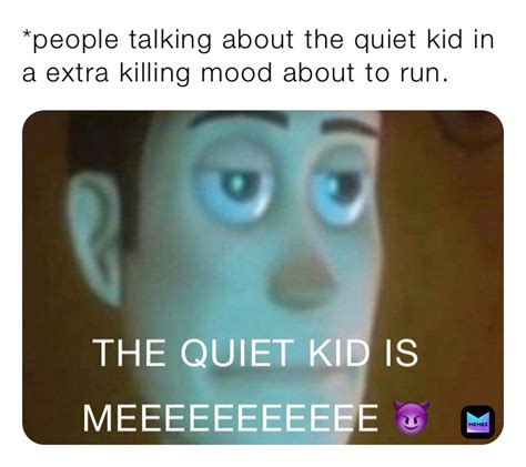 People Talking About The Quiet Kid In A Extra Killing Mood About To