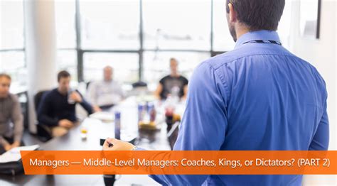 Attributes Of A Good Middle Level Manager Great Middle Level Managers