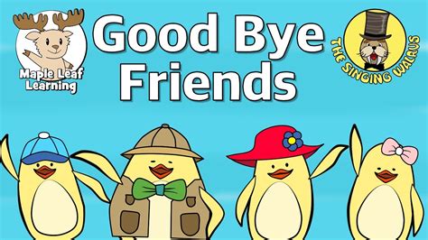 Good Bye Friends Good Bye Song For Kids Maple Leaf Learning And The